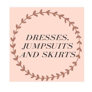 Dresses, Jumpsuits and Skirts